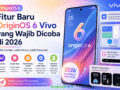 Fitur Baru OriginOS 6 Vivo yang Wajib Dicoba di 2026