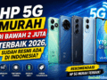 HP 5G Murah di Bawah 2 Juta Terbaik 2026, Sudah Resmi Ada di Indonesia?