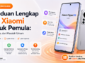 Panduan Lengkap HP Xiaomi untuk Pemula: Fitur, Tips, dan Masalah Umum